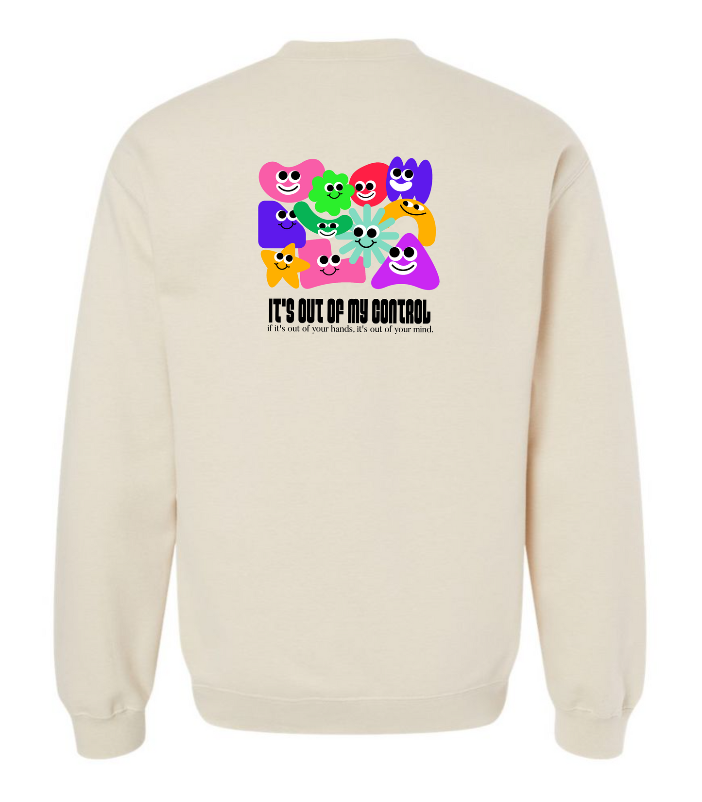 It’s Out of My Control Crewneck
