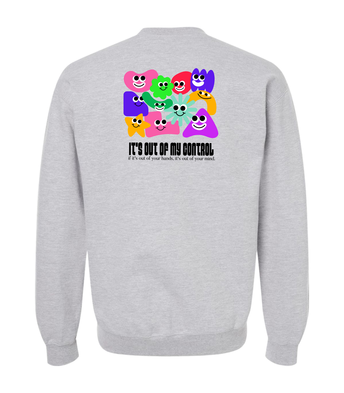It’s Out of My Control Crewneck